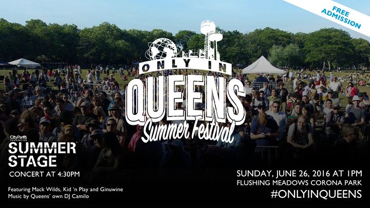 JUNE 26 ‘ONLY IN QUEENS’ SUMMER FESTIVAL