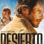 CAST: Gael García Bernal, Jeffrey Dean Morgan, Alondra Hidalgo, Oscar Flores, Marco Pérez Direction: Jonás Cuarón GENRE: Thriller DURATION: 1 hour 36 minutes