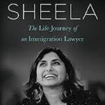 ‘Being Sheela’- Life and times of an Indian American powerhouse attorney, entrepreneur and philanthropist