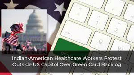 Indian American Frontline Healthcare Workers Protest Outside US Capitol Over Green Cards Backlog